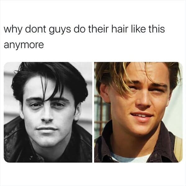 friends the show memes why dont guys do their hair like this anvmore