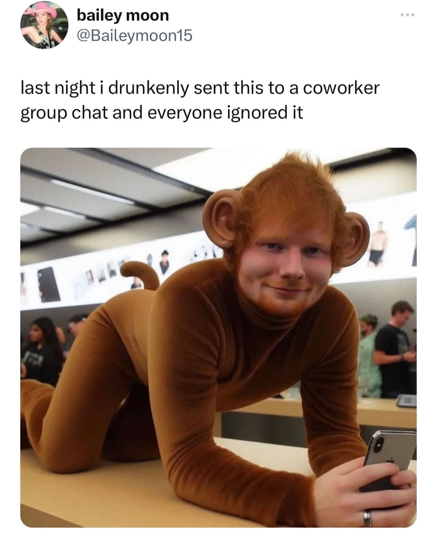 funny memes nightly ed Sheeran monkey costume last night i drunkenly sent this to a coworker group chat and everyone ignored it