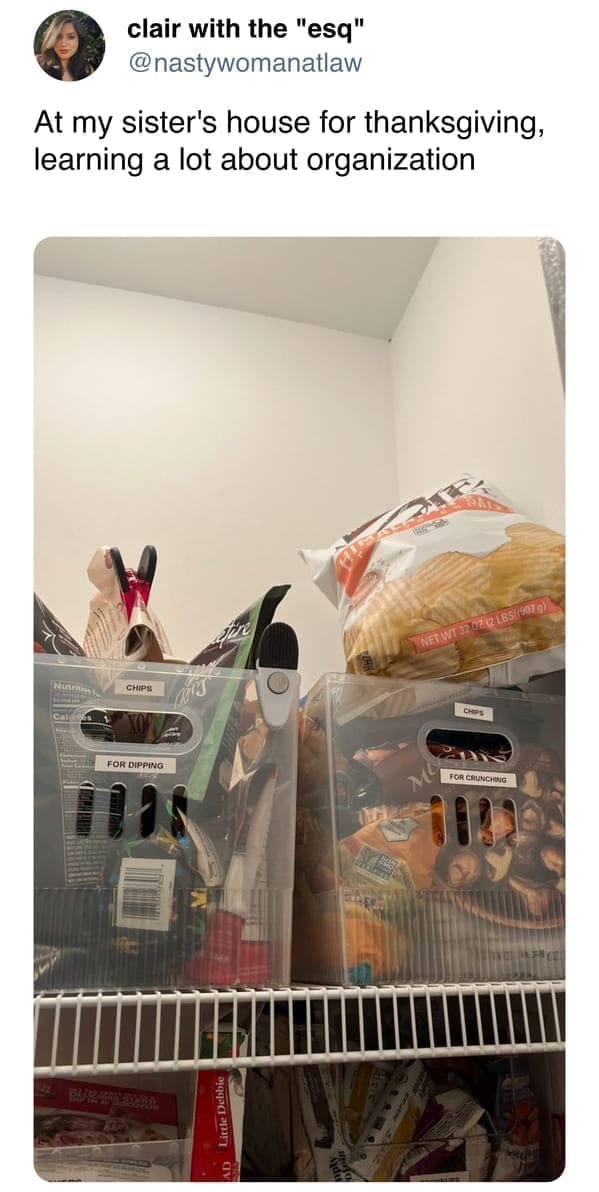 funny memes At my sister's house for thanksgiving, learning a lot about organization