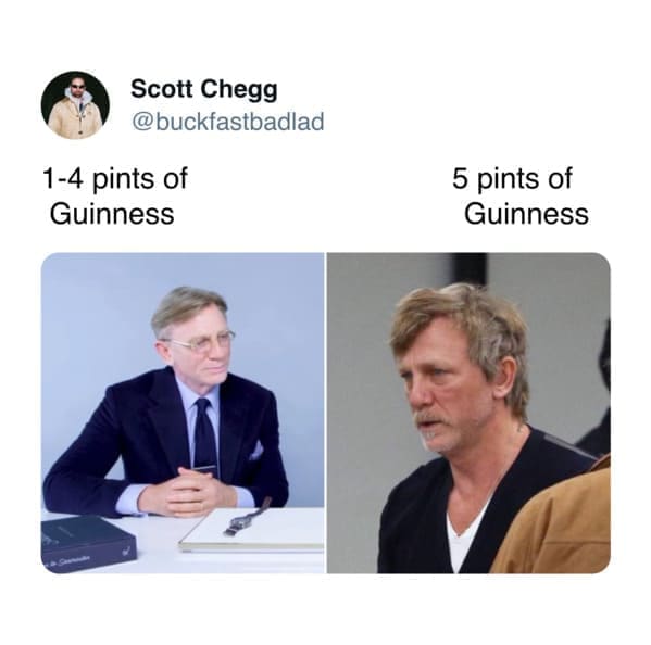 funny memes 1-4 pints of Guinness 5 pints of Guinness