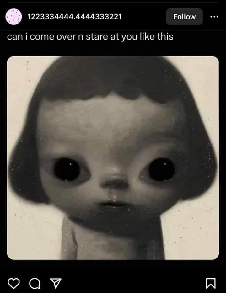 funny memes can i come over n stare at you like this