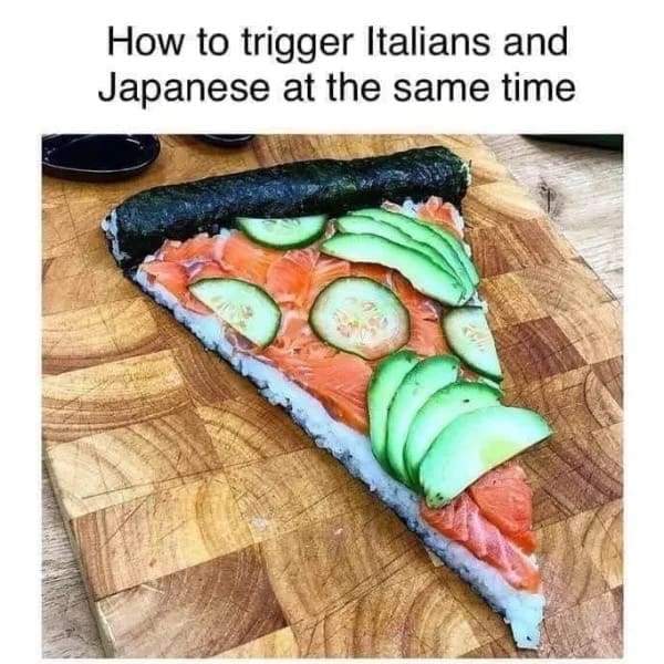 funny pictures How to trigger Italians and Japanese at the same time