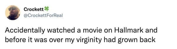 hallmark christmas movie meme Accidentally watched a movie on Hallmark and before it was over my virginity had grown back