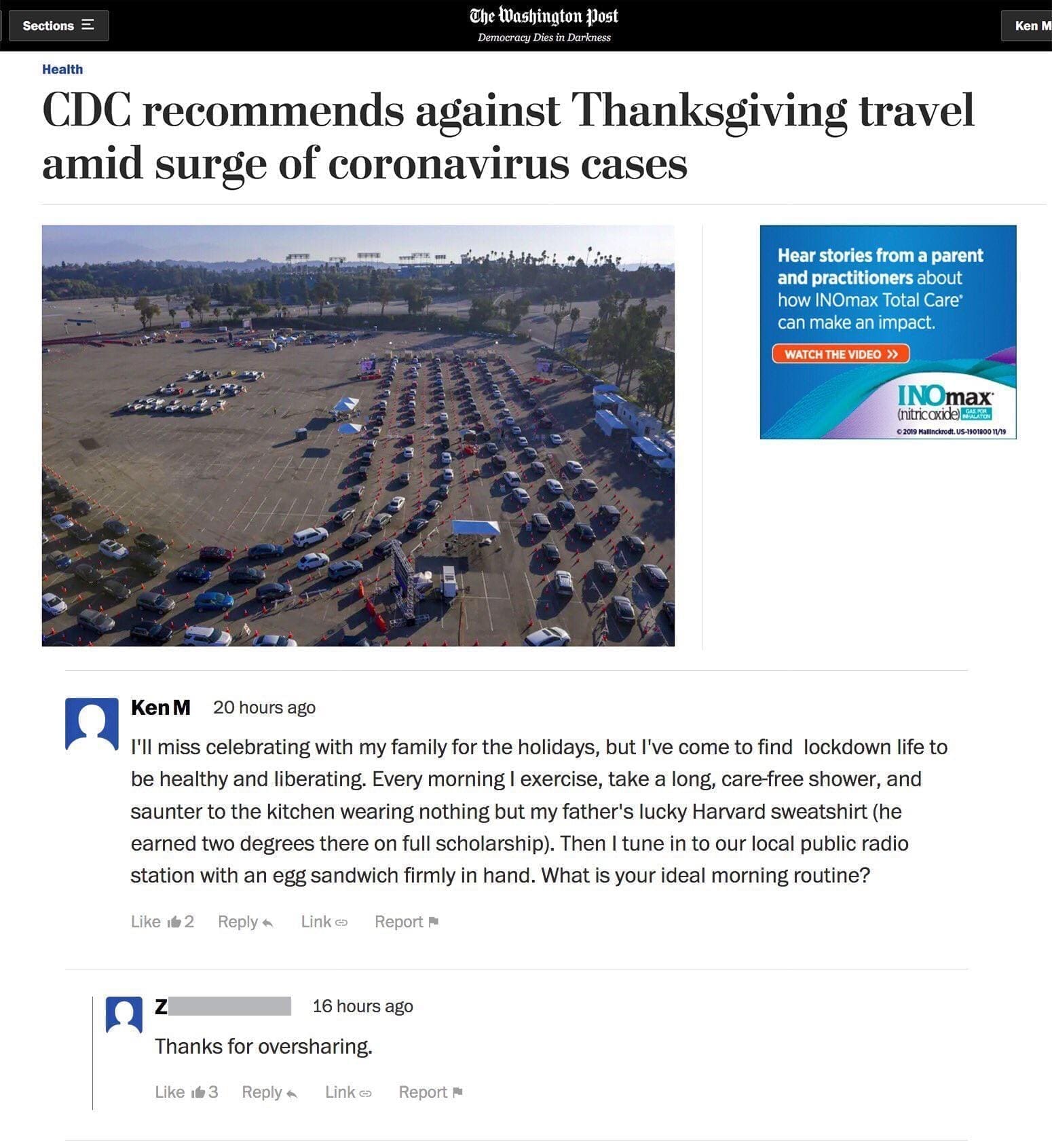 Best of Ken M I'll miss celebrating with my family for the holidays, but l've come to find lockdown life to be healthy and liberating. Every morning I exercise, take a long, carefree shower, and saunter to the kitchen wearing nothing but my father's lucky Harvard sweatshirt (he earned two degrees there on full scholarship). Then I tune in to our local public radio station with an egg sandwich firmly in hand. What is your ideal morning routine?