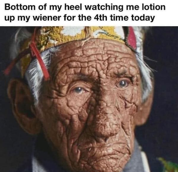 men memes Bottom of my heel watching me lotion