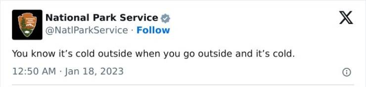 national park service tweets You know it's cold outside when you go outside and it's cold.