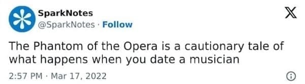 SparksNotes Memes The Phantom of the Opera is a cautionary tale of what happens when you date a musician