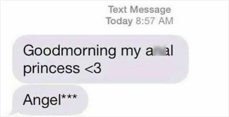 autocorrect fails Goodmorning my a al princess