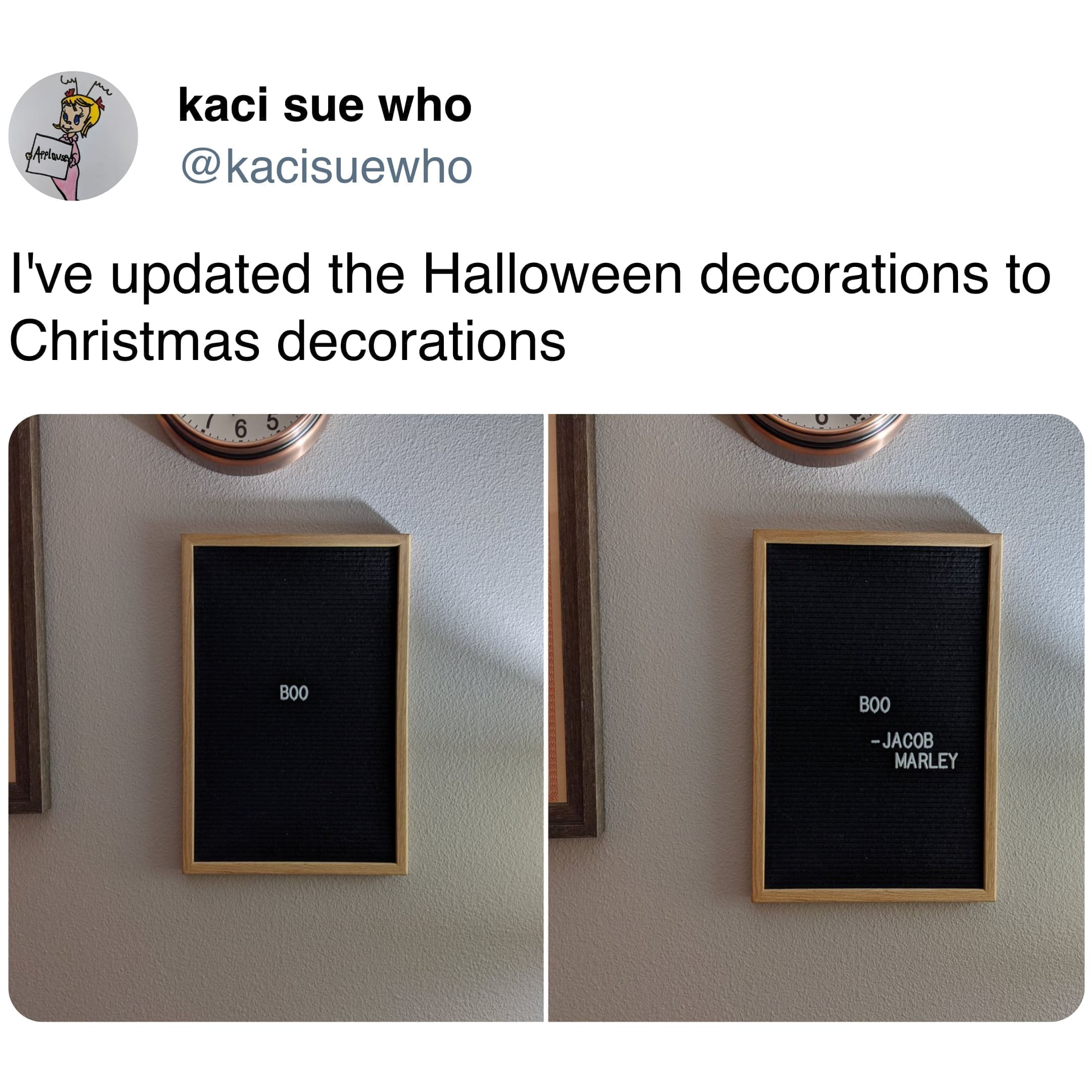 Christmas Tweets I've updated the Halloween decorations to Christmas decorations 6 BOO BOO -JACOB MARLEY