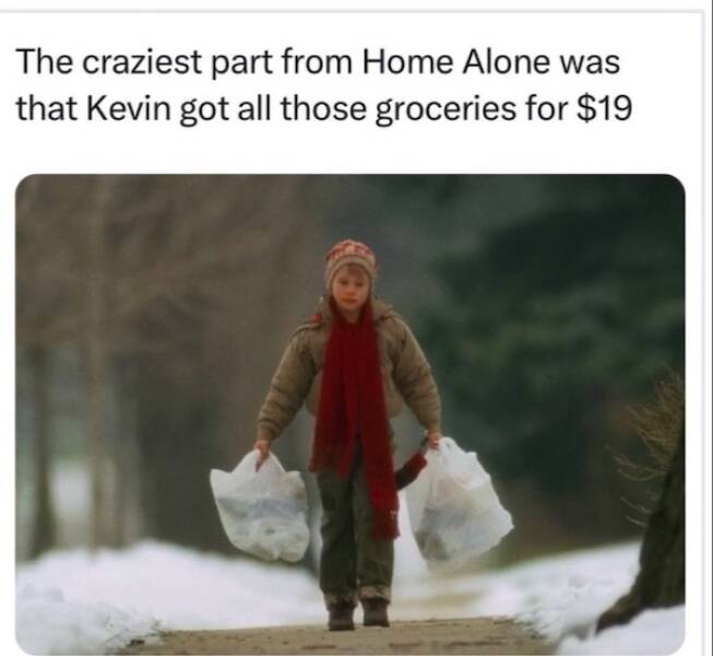depressing memes The craziest part from Home Alone was that Kevin got all those groceries for $19