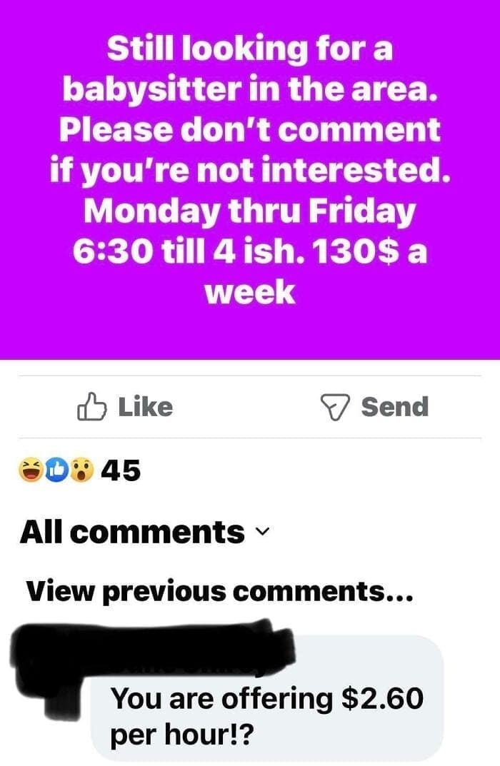 Entitled parents Still looking for a babysitter in the area. Please don't comment if you're not interested. Monday thru Friday 6:30 till 4 ish. 130$ a week