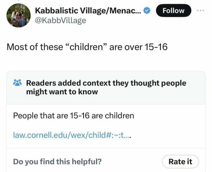 Fact Checker Memes Most of these "children" are over 15-16 Follow Readers added context they thought people might want to know People that are 15-16 are children