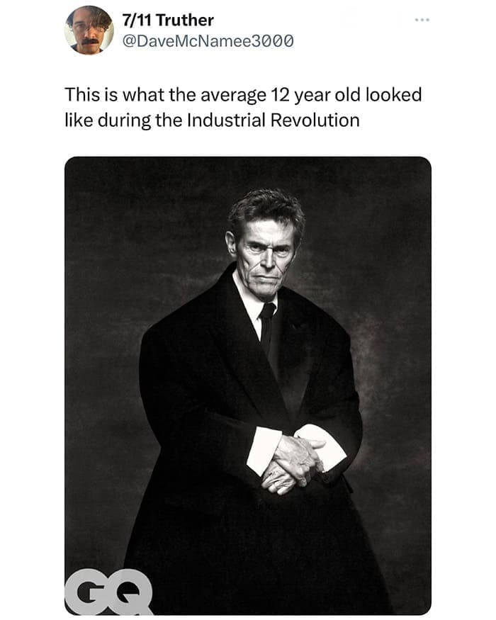 funny memes This is what the average 12 year old looked like during the Industrial Revolution