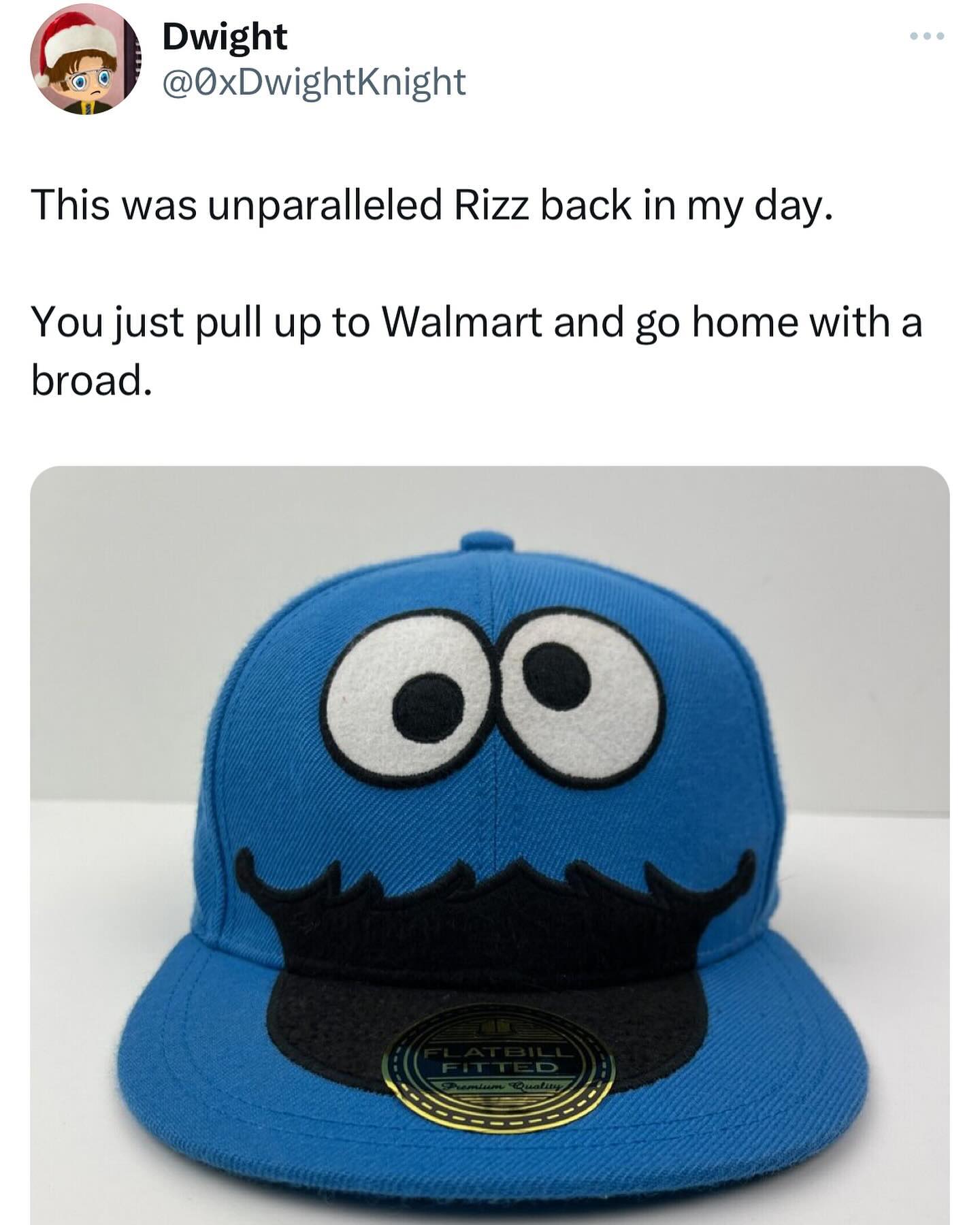 funny memes This was unparalleled Rizz back in my day. You just pull up to Walmart and go home with a broad. Cookie Monster hat