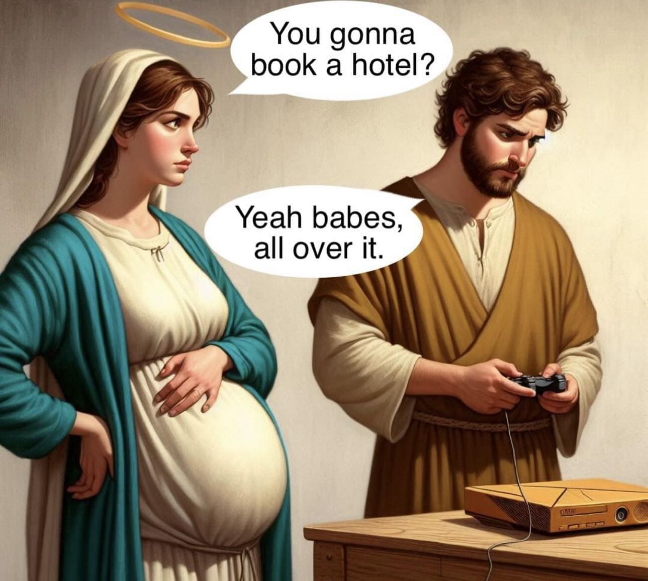 funny memes You gonna book a hotel? Yeah babes, all over it.