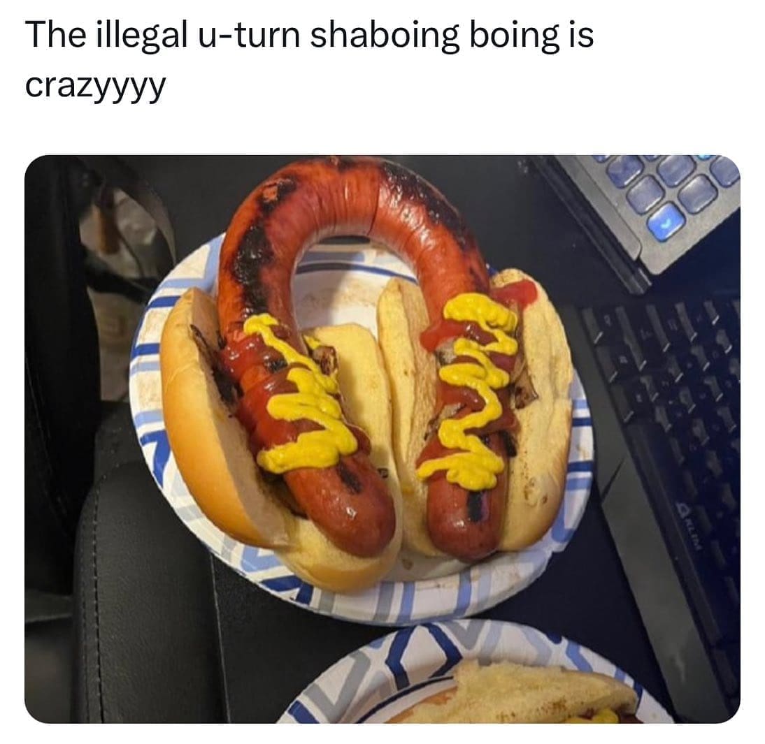 funny memes The illegal u-turn shaboing boing is crazyyyy