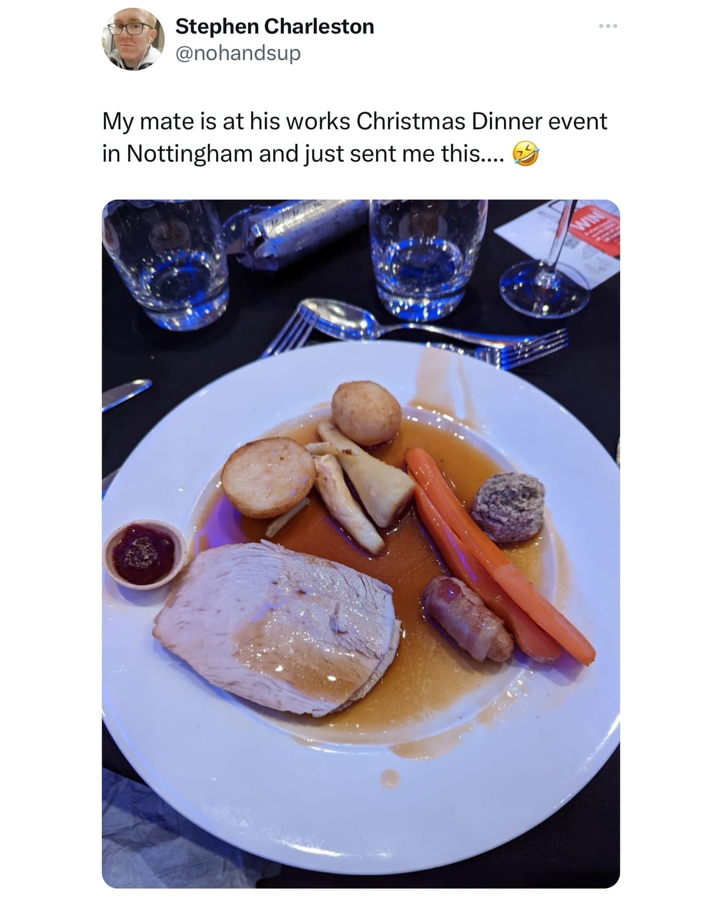 funny memes My mate is at his works Christmas Dinner event in Nottingham and just sent me this....