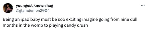 funny pics Being an ipad baby must be soo exciting imagine going from nine dull months in the womb to playing candy crush