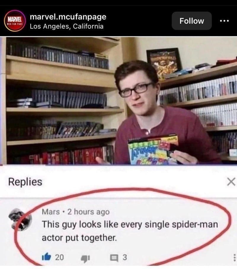 Sci-fi memes This guy looks like every single spider-man actor put together.