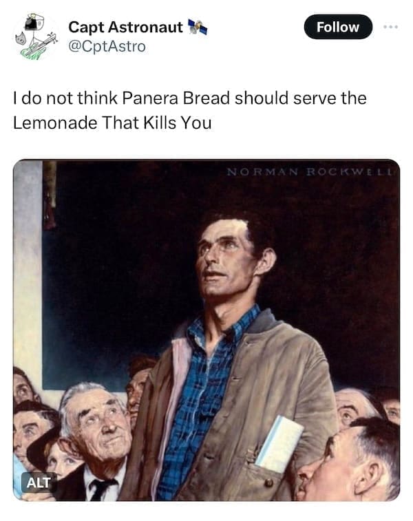 Panera charged lemonade memes I do not think Panera Bread should serve the Lemonade That Kills You