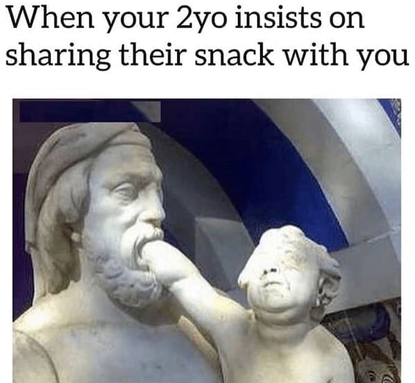 Toddler memes When your 2yo insists on sharing their snack with you