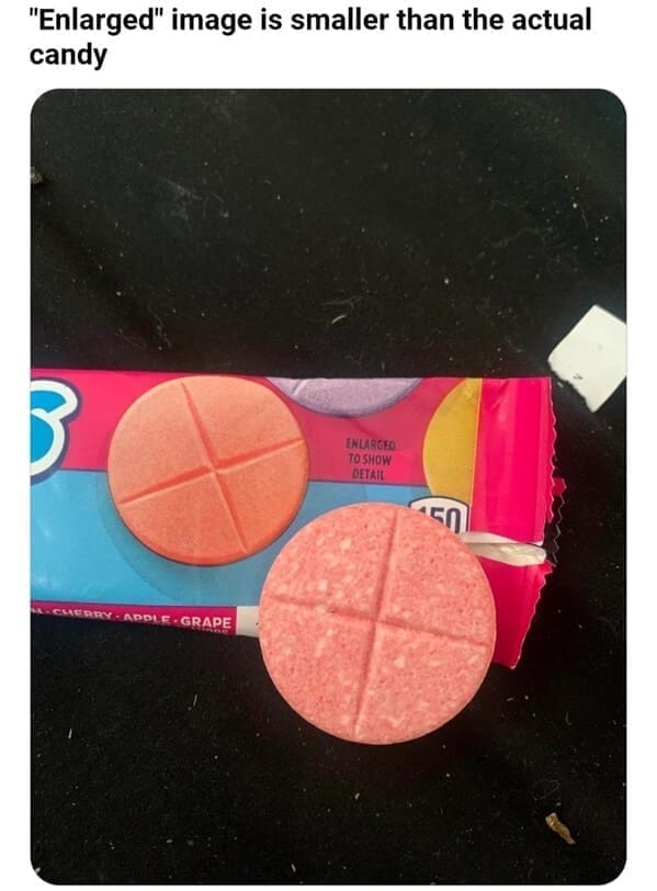 Weird customer requests "Enlarged" image is smaller than the actual candy