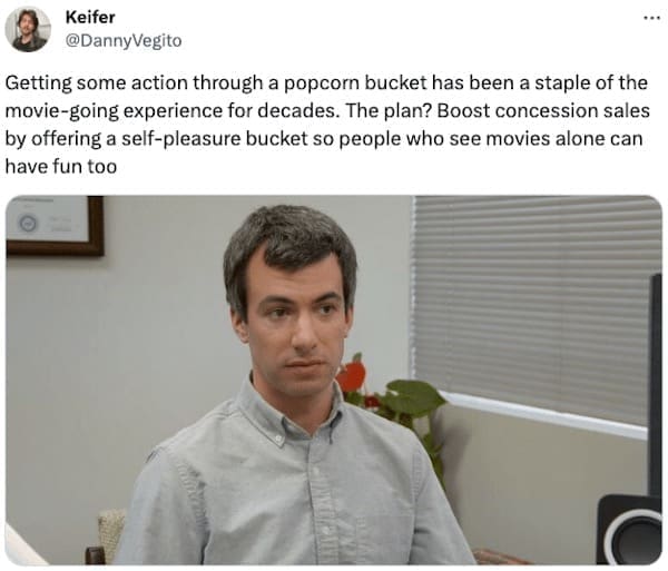 Dune 2 popcorn bucket memes Getting some action through a popcorn bucket has been a staple of the movie-going experience for decades. The plan? Boost concession sales by offering a self-pleasure bucket so people who see movies alone can have fun too