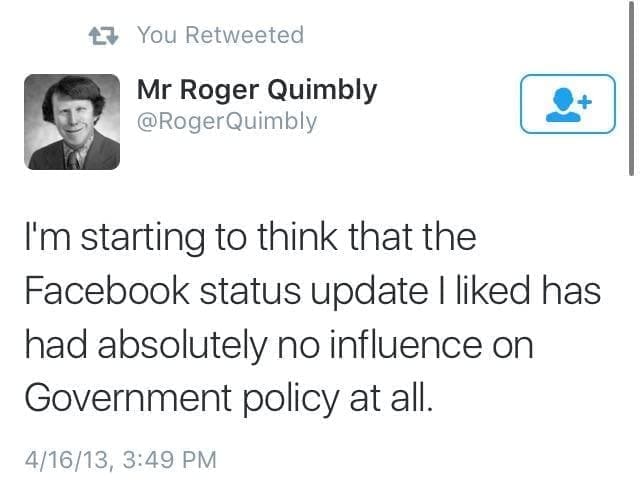 boomer memes I'm starting to think that the Facebook status update I liked has had absolutely no influence on Government policy at all.