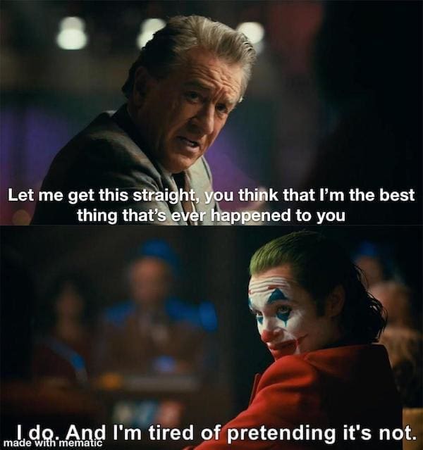 Dirty Relationship Memes Let me get this straight, you think that I'm the best thing that's ever happened to you made dinemaid I'm tired of pretending it's not.