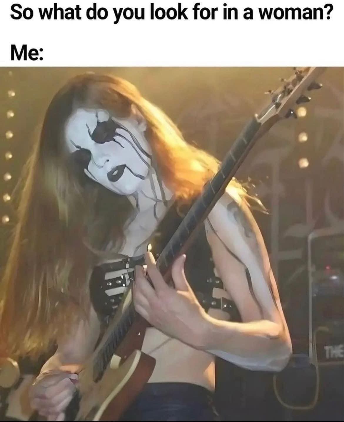 Emo memes So what do you look for in a woman? Me: