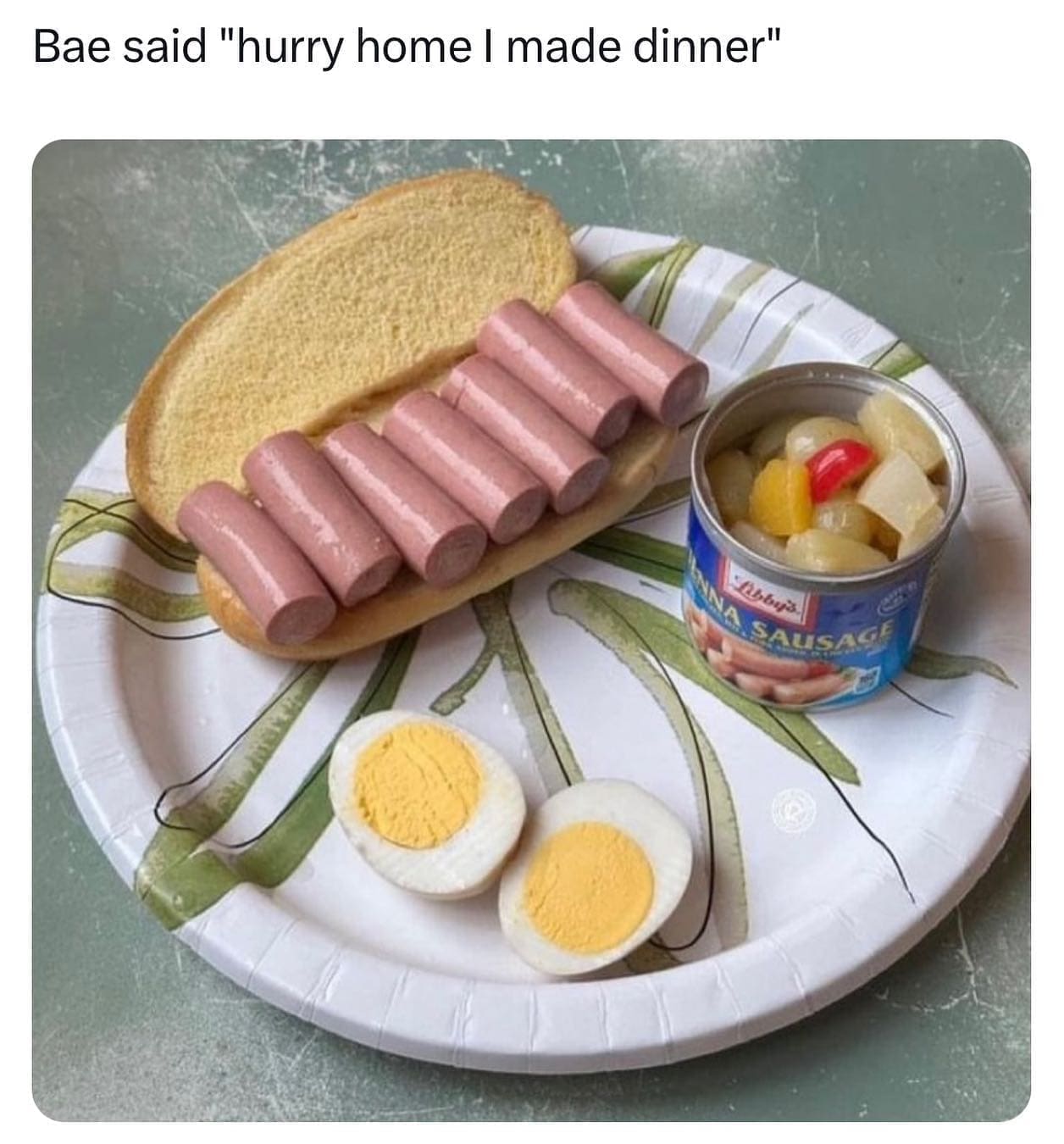 funny memes Bae said "hurry home I made dinner"