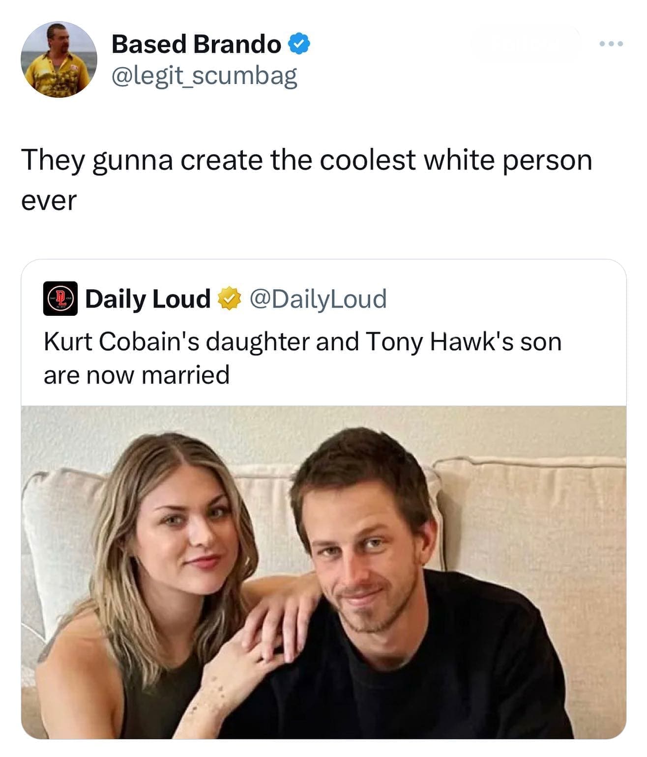 Funny memes They gunna create the coolest white person ever. Kurt Cobain's daughter and Tony Hawk's son are now married