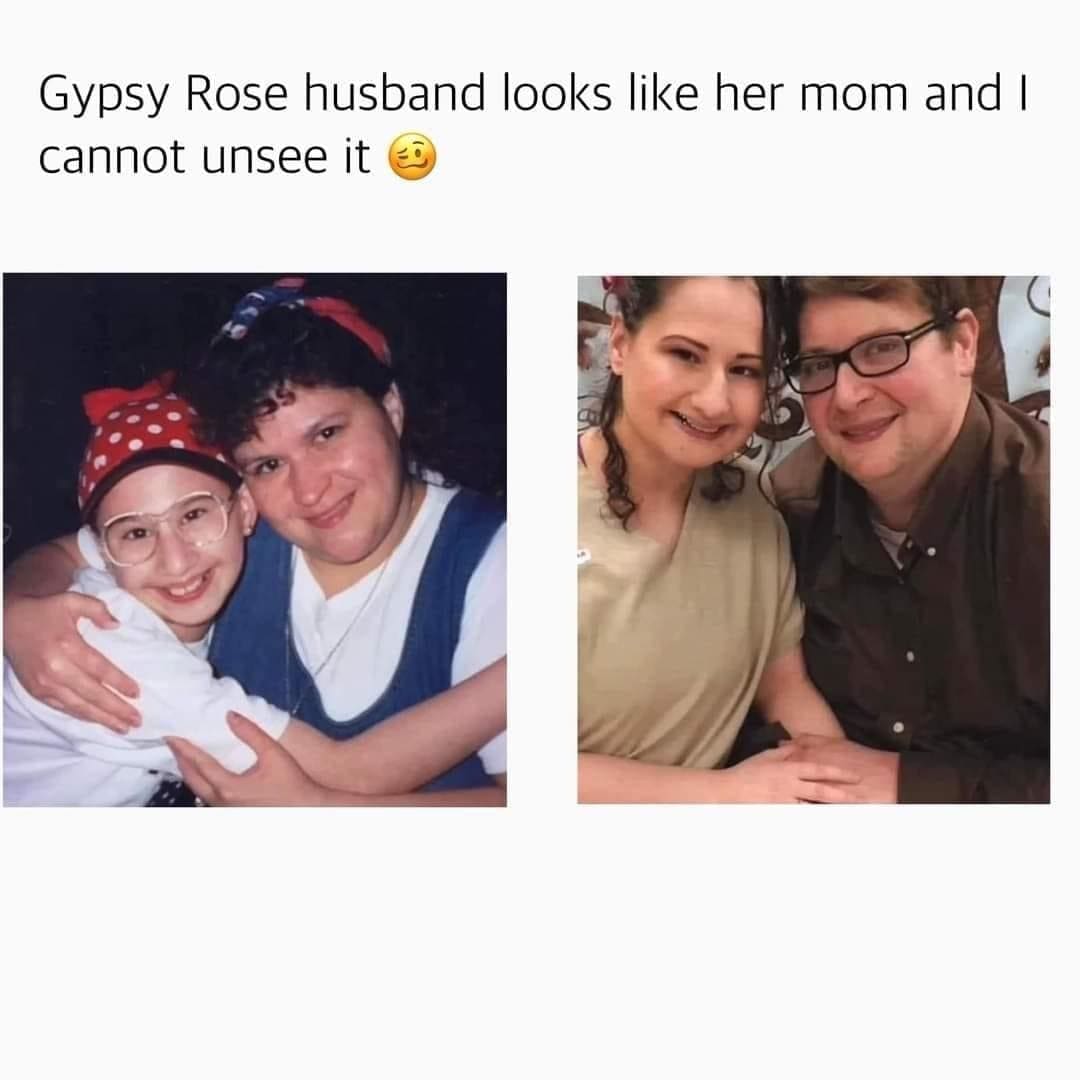 funny memes Gypsy Rose husband looks like her mom and I cannot unsee it
