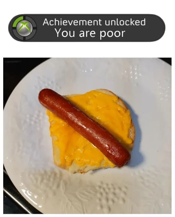 funny memes Achievement unlocked You are poor