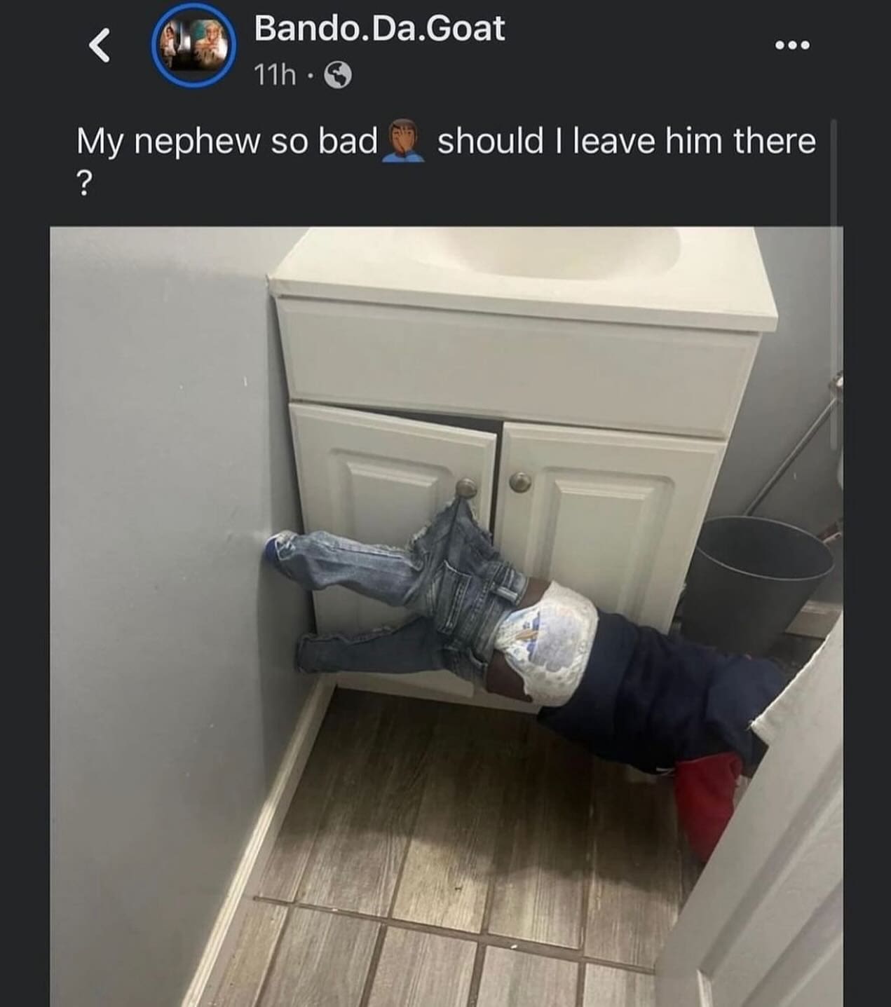 Funny memes My nephew so bad ? should I leave him there