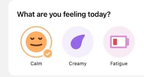 funny memes What are you feeling today? Calm Creamy Fatigue