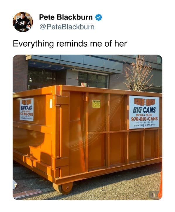 funny memes Everything reminds me of her. Big Cans.