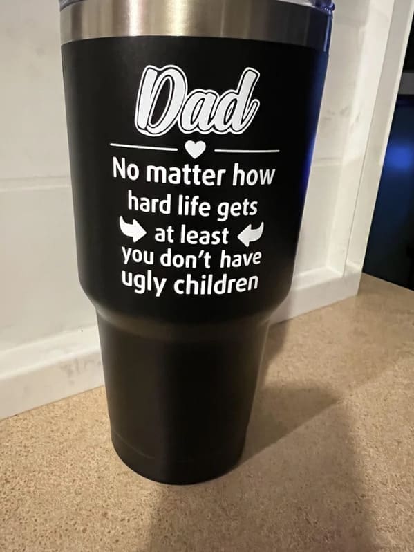funny memes No matter how hard life gets at least you don't have ugly children