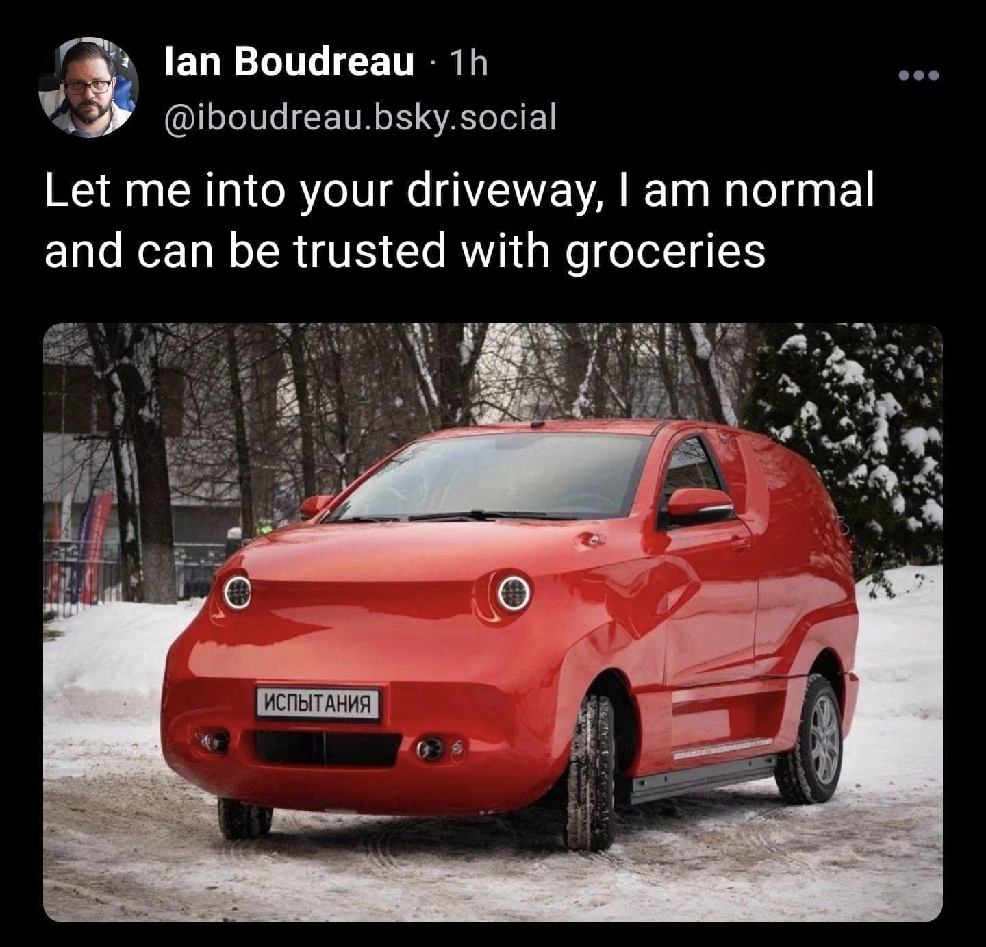 funny pics Let me into your driveway, I am normal and can be trusted with groceries