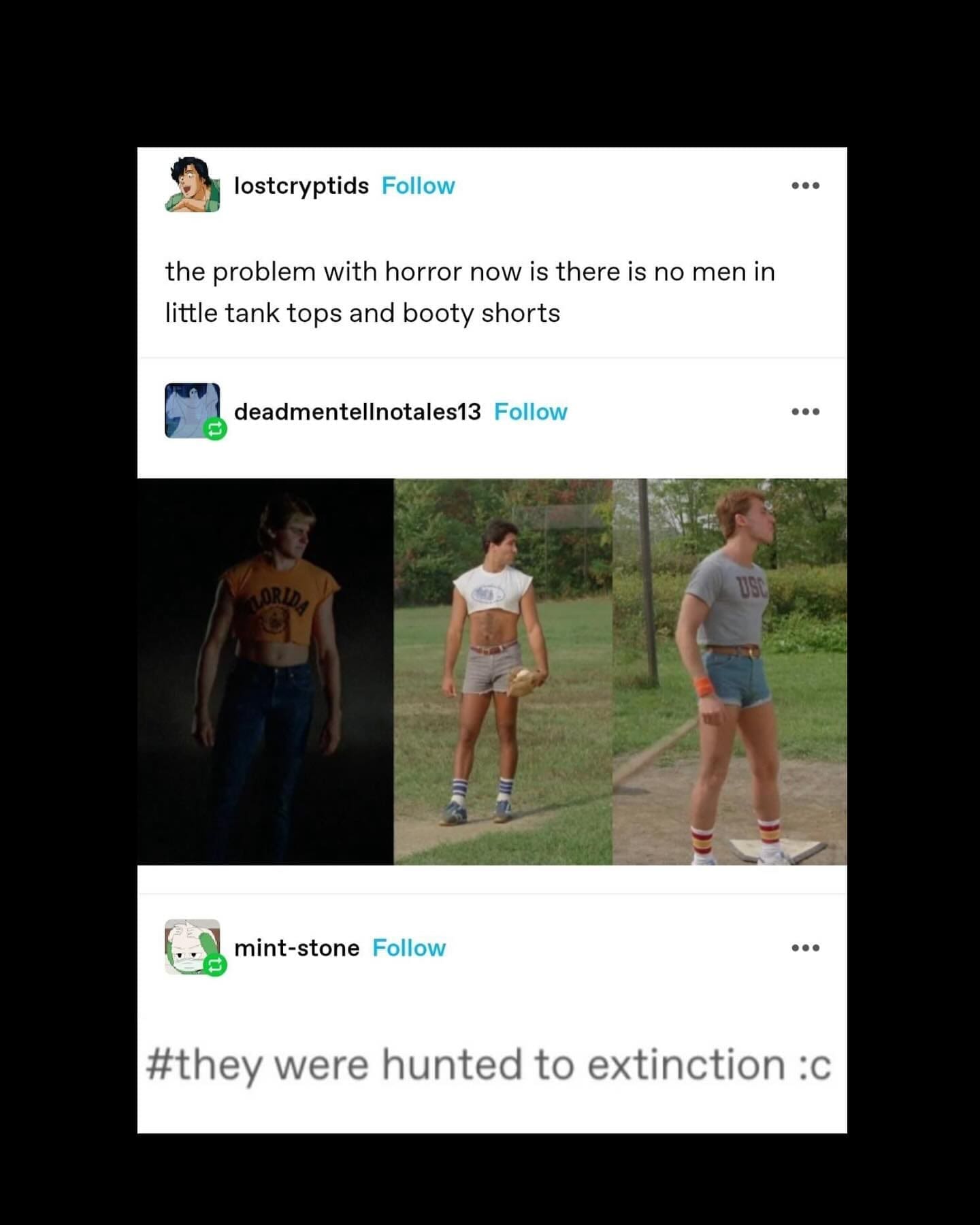 funny pics the problem with horror now is there is no men in little tank tops and booty shorts