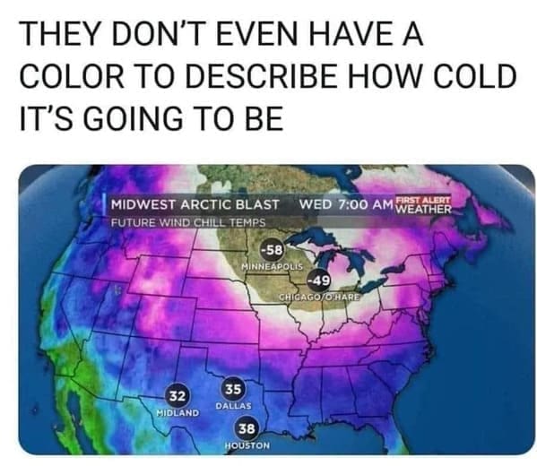 funny pics THEY DON'T EVEN HAVE A COLOR TO DESCRIBE HOW COLD IT'S GOING TO BE