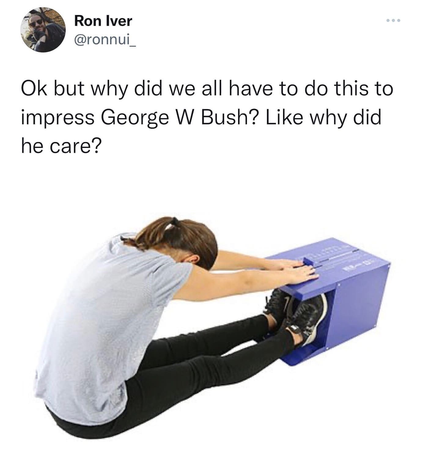 funny pics Ok but why did we all have to do this to impress George W Bush? Like why did he care?