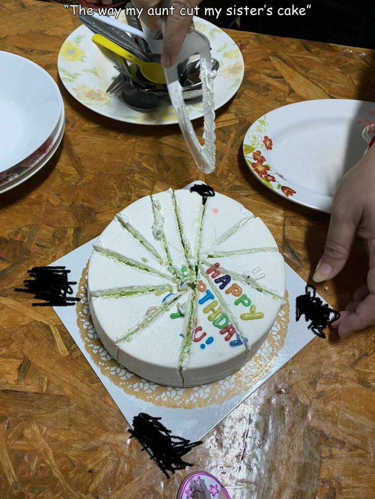funny pics "The way my aunt cut my sister's cake"