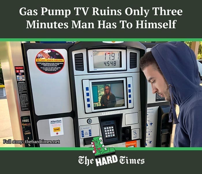 funny pics Gas Pump TV Ruins Only Three Minutes Man Has To Himself