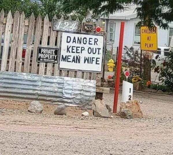funny pics DANGER KEEP OUT MEAN WIFE