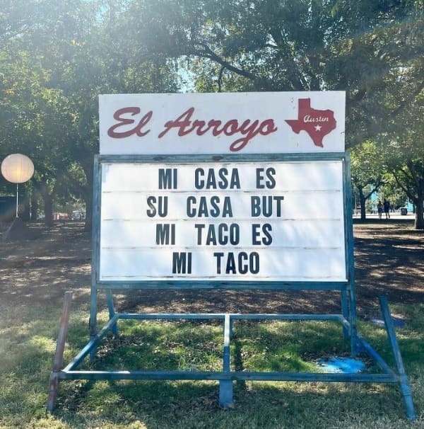 funny restaurant signs MI CASA ES SU CASA BUT MI TACO ES TACO