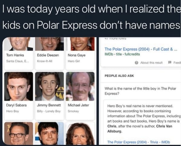 I was today years old I was today years old when I realized the kids on Polar Express don't have names