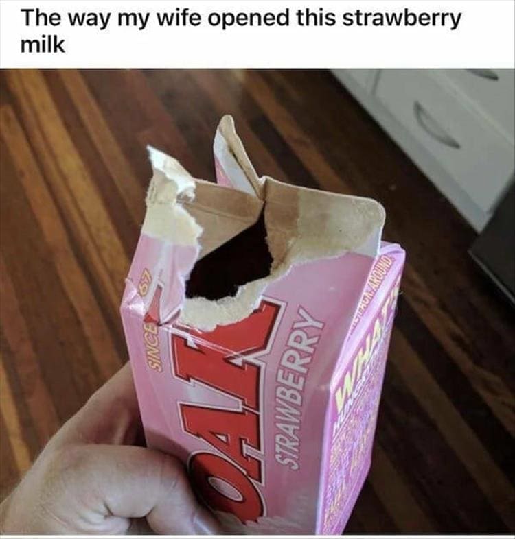 The way my wife opened this strawberry milk