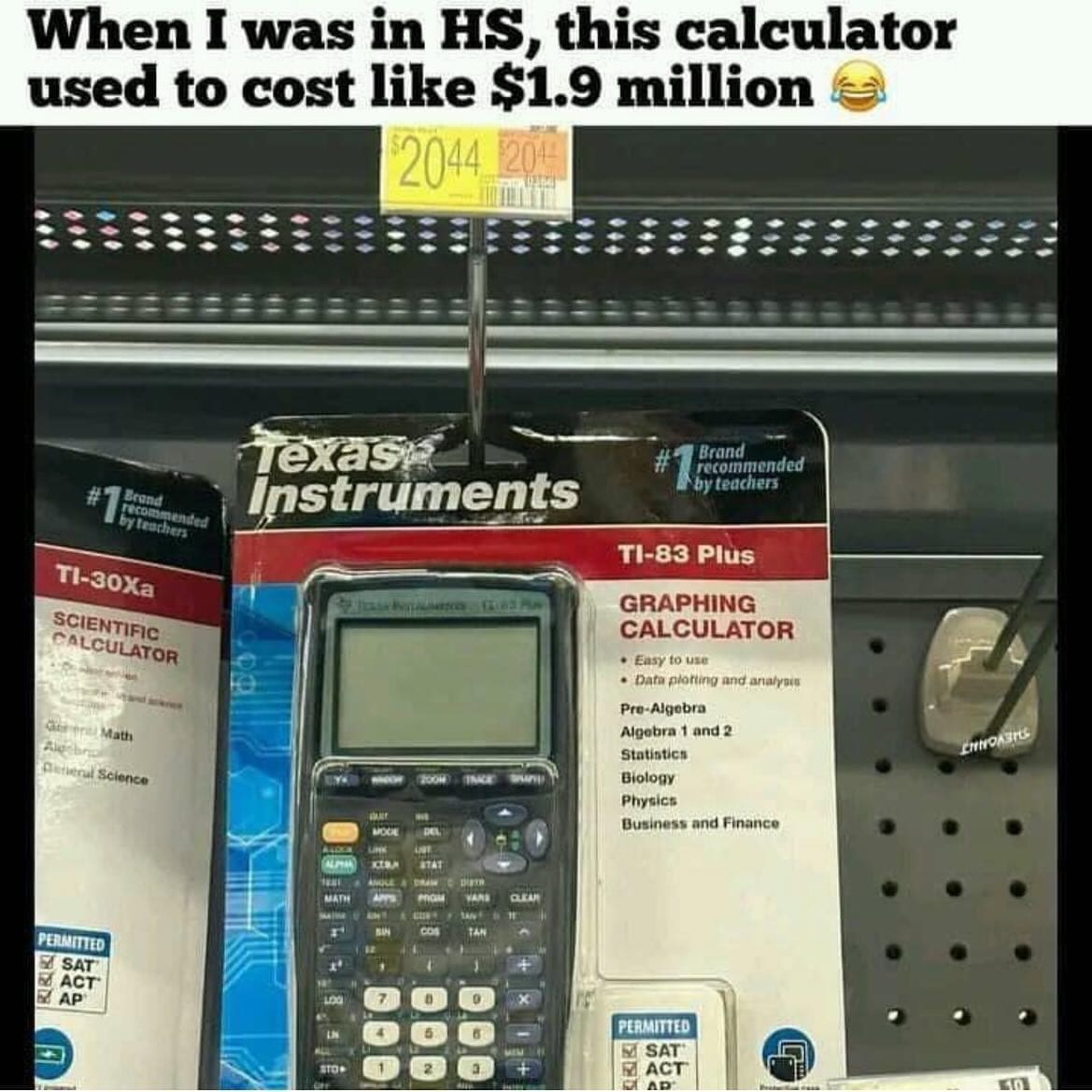 Millennial memes When I was in HS, this calculator used to cost like $1.9 million
