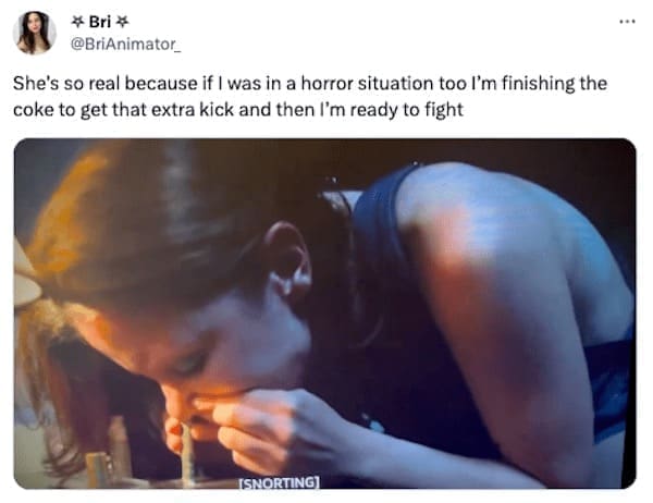 Movie Memes @BriAnimator_ She's so real because if I was in a horror situation too I'm finishing the coke to get that extra kick and then I'm ready to fight